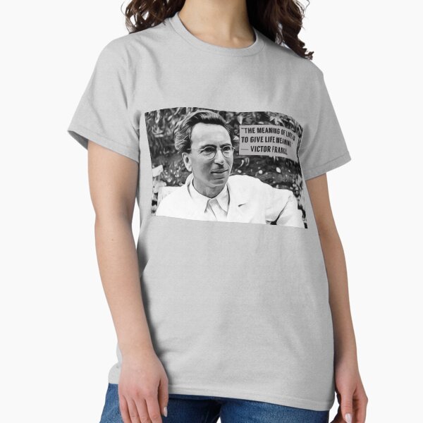 Viktor Frankl, Meaning of life quote, Digital artwork T-Shirt