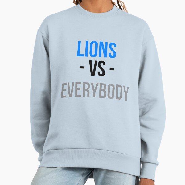 Detroit Lions Vs. Everybody Sweatshirt