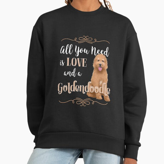 All You Need is Love and a Goldendoodle Sweatshirt