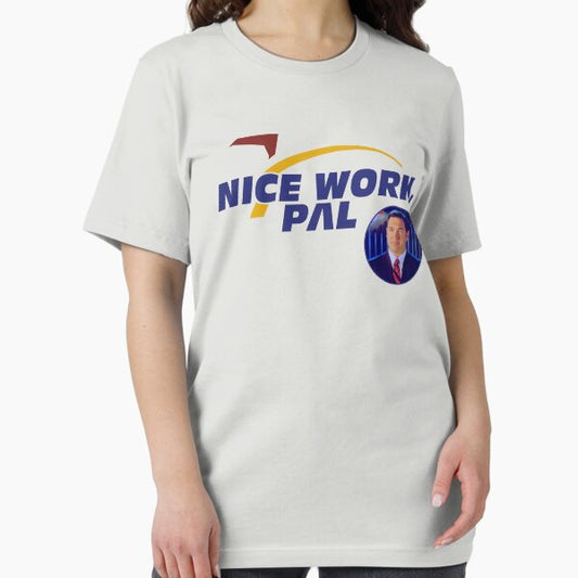 Nice Work, Pal (w/ Patrick) T-Shirt