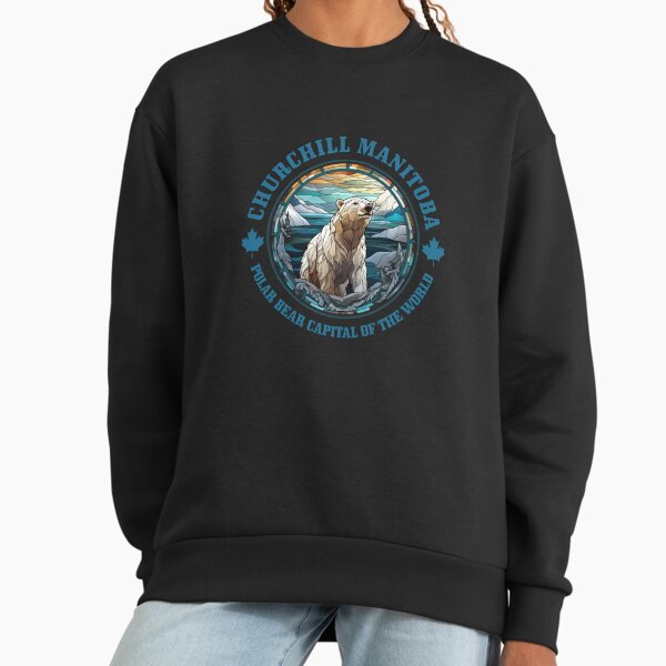 Churchill Manitoba Polar Bear Capital of the World Sweatshirt