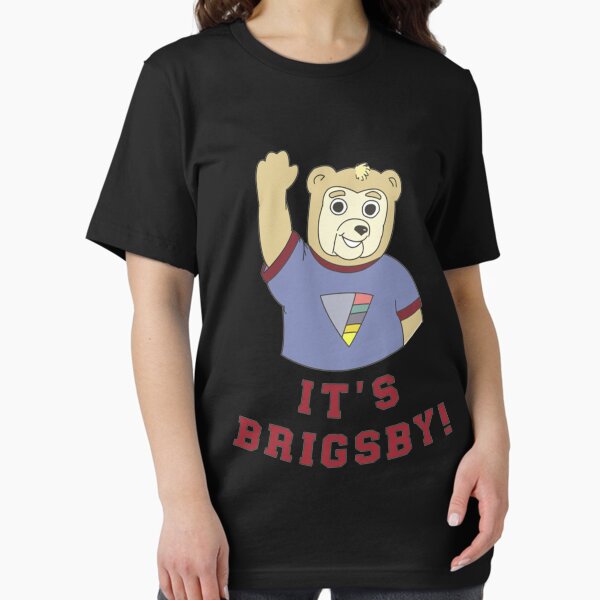 Its Brigsby Bear T-Shirt
