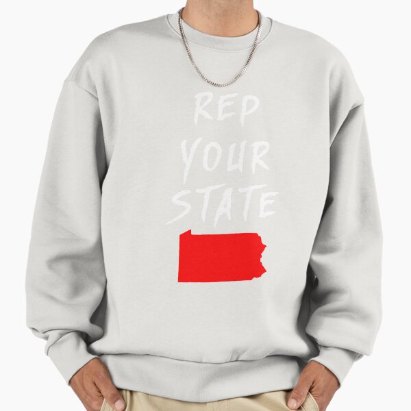REP YOUR STATE PENNSYLVANIA Sweatshirt