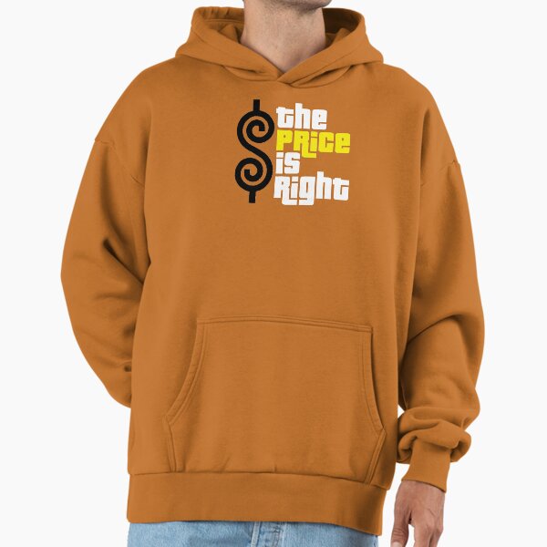 The price is right Hoodie