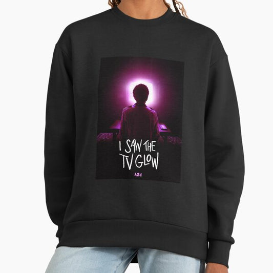 I saw the tv glow Sweatshirt