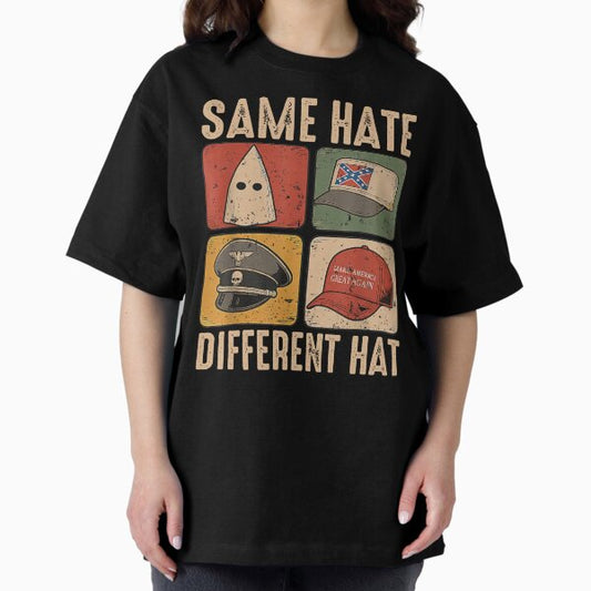 Same Hate Different Hat T-Shirt