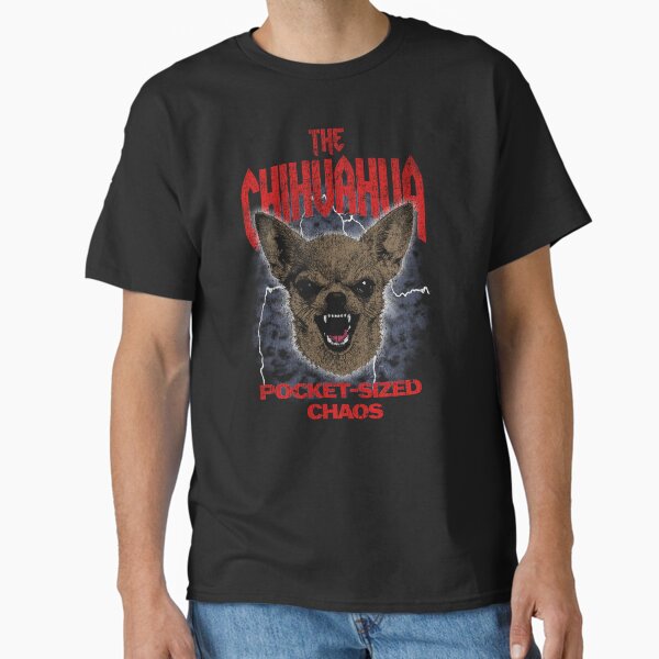 The Chihuahua T-Shirt