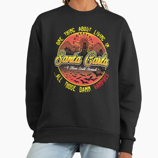 The Lost Boys One Thing About Living In Santa Carla Sweatshirt