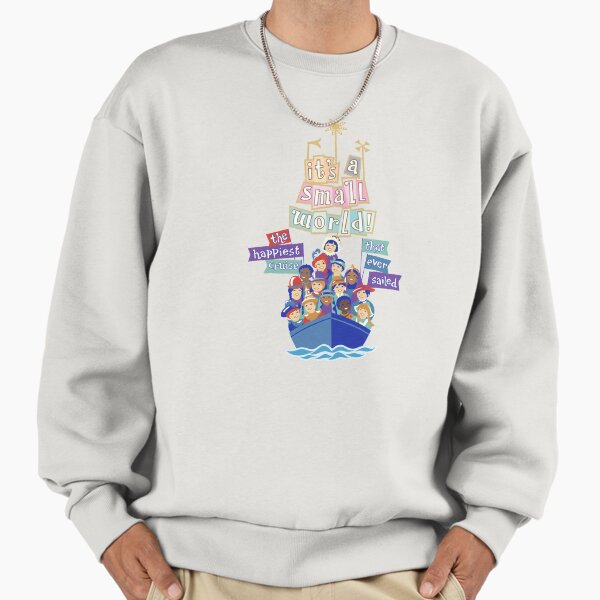 It's A Small World Sweatshirt