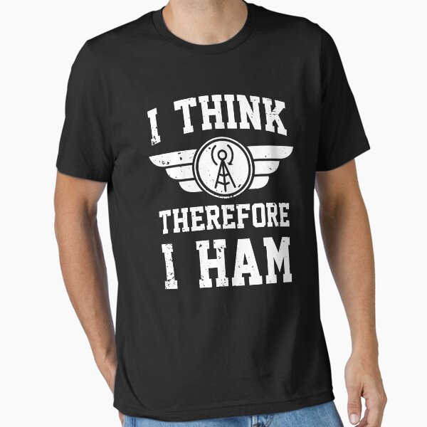 I Think Therefore I HAM Radio Operator T-Shirt