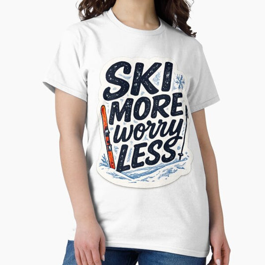 Ski More Worry Less – Canazei Dolomites Winter Sports Design T-Shirt