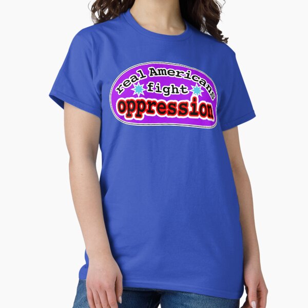 Real Americans fight oppression, purple background T-Shirt