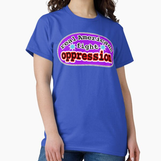Real Americans fight oppression, purple background T-Shirt