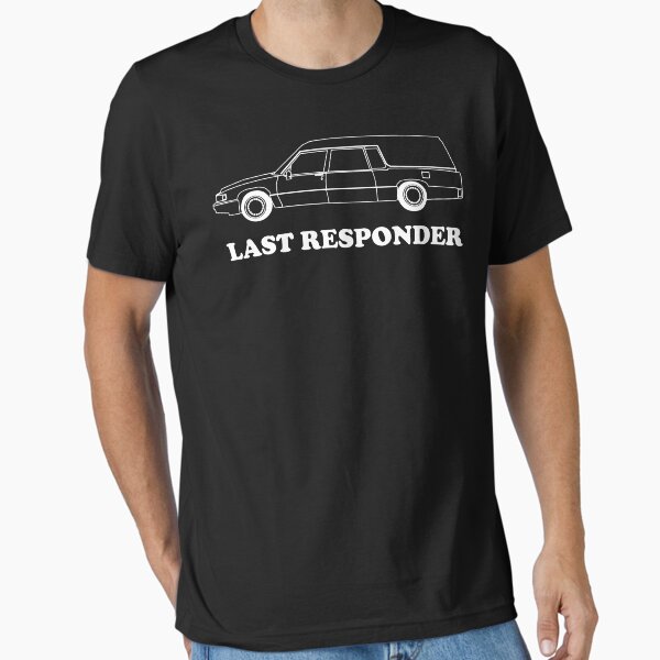 Last Responder T-Shirt