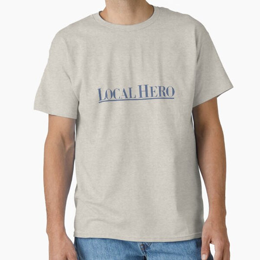 Local Hero T-Shirt