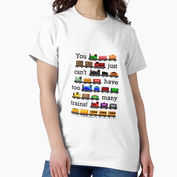 Too Many Trains - Black Lettering T-Shirt