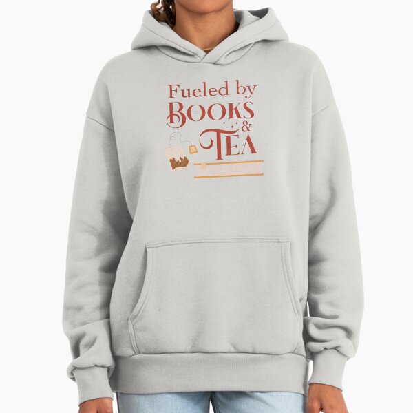 Fueled by books and tea Hoodie
