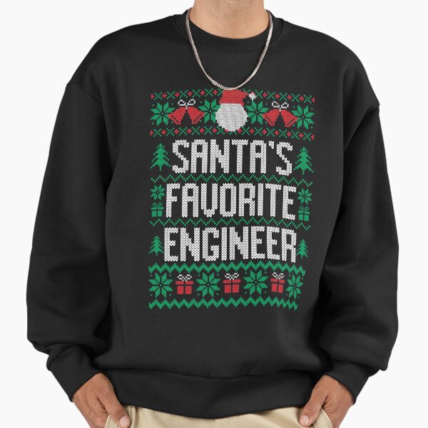 Santa's Favorite Engineer Sweatshirt