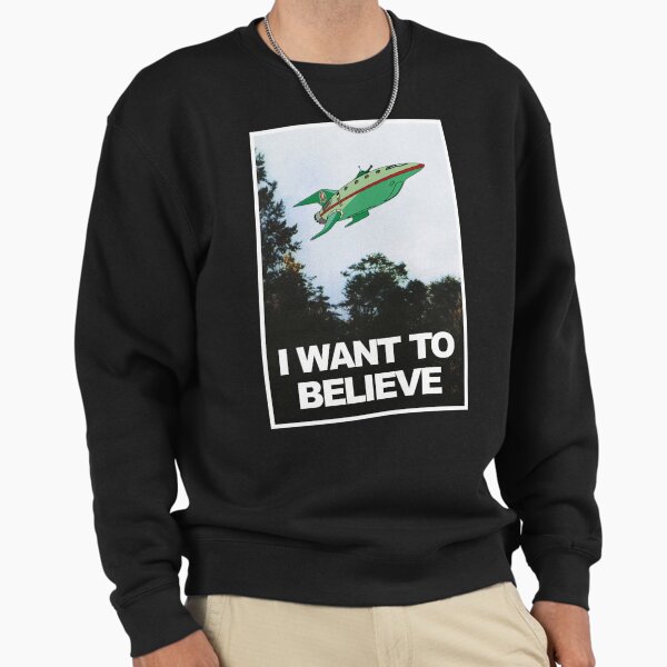 I want to believe express Sweatshirt