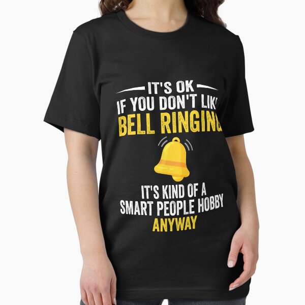 Smart People Hobby Bell Ringing - Funny Bell Ringer Gift T-Shirt