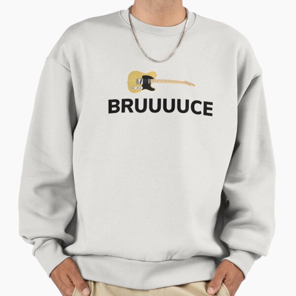 BRUUUUCE Sweatshirt