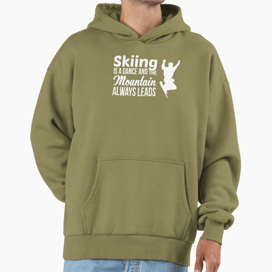Skiing is a dance and the mountain always leads Hoodie