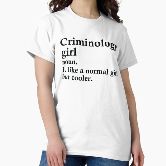 Criminology Girl Funny Criminologist Definition T-Shirt