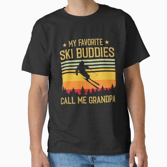My Favorite Ski Buddies Call Me Grandpa - Funny Ski Grandpa Gift T-Shirt