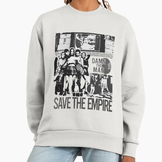 Damn The Man, Save The Empire Sweatshirt