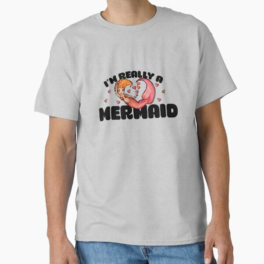 I'm really a mermaid T-Shirt