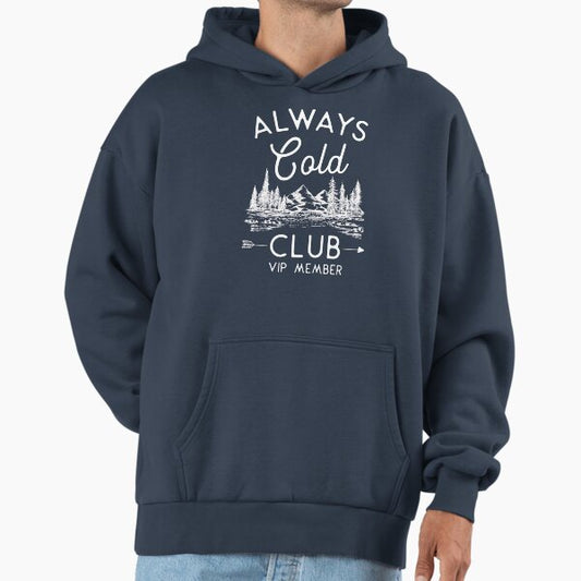 Always Cold Club VIP Member Hoodie