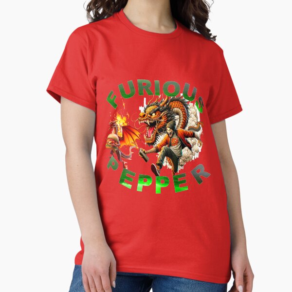 FURIOUS PEPPER T-Shirt
