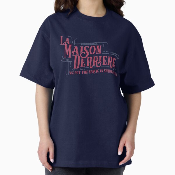 La Maison Derriere T-Shirt
