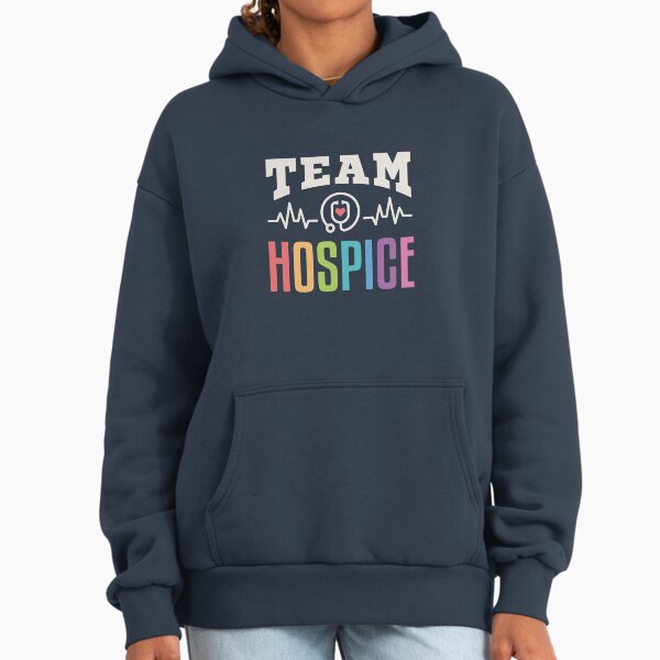 Team Hospice Nurse Physician Aide Social Worker Hoodie