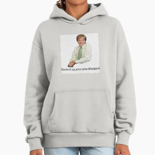 Mr G Shove it up your arse Margaret Hoodie
