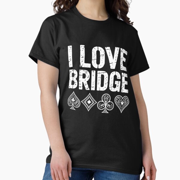 I Love Bridge Cards T-Shirt