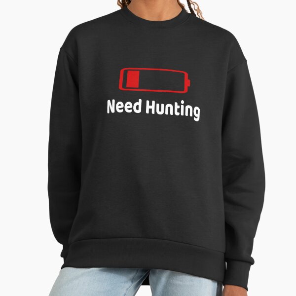 Low Battery Need Hunting TShirt Activities Hobbies Gift Sweatshirt