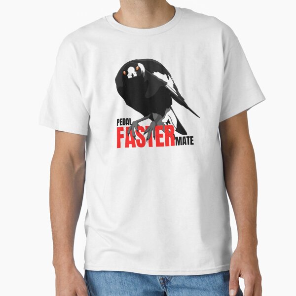 Pedal faster mate, magpie swooping season T-Shirt