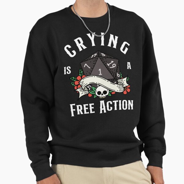 Funny DND RPG Critical failure: Crying is a free action, Natural one D20 dice. Sweatshirt