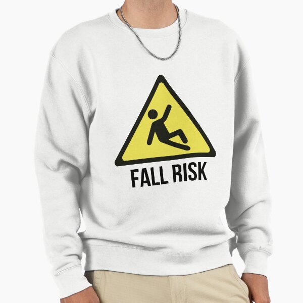 Fall Risk Sweatshirt
