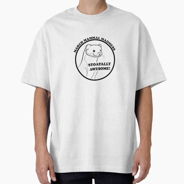 Stoatally Awesome! T-Shirt