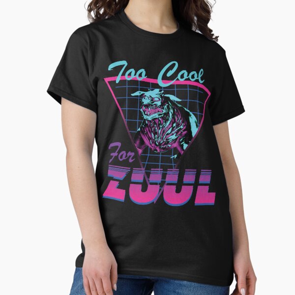 Too Cool For Zuul T-Shirt