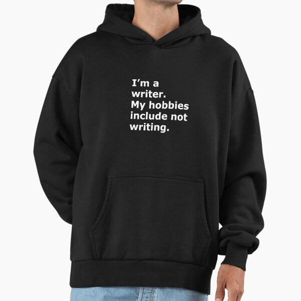 Relatable writing meme simple white text Hoodie