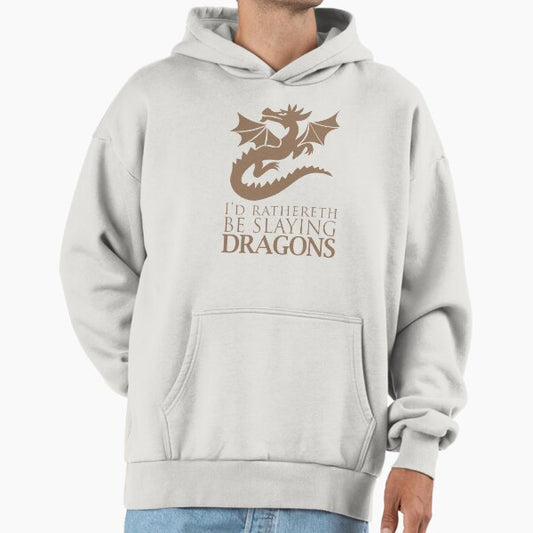 Rather Be Slaying Dragons Hoodie