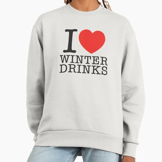 I Love Winter Drinks Sweatshirt