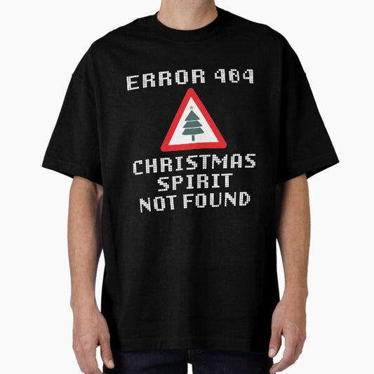 Error 404 Christmas Spirit Not Found - Anti Christmas T-Shirt