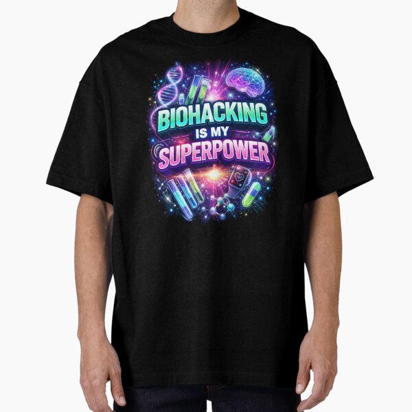 Biohacking is my superpower T-Shirt