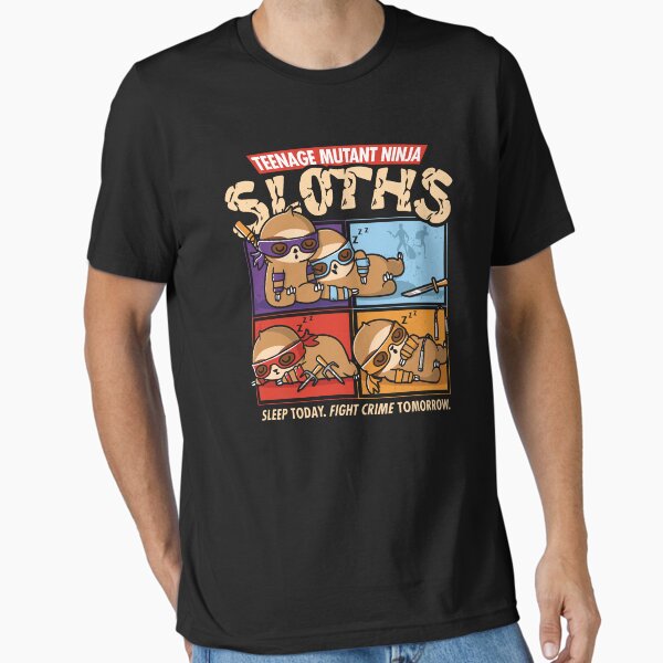 Teenage Mutant Ninja Sloths - Sleep Today T-Shirt