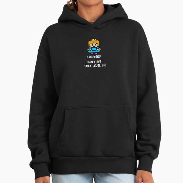 Lawyers dont age, they level up! Hoodie