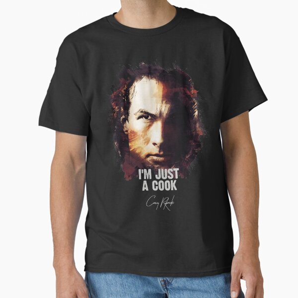 I`m Just A Cook - Casey Ryback [UNDER SIEGE] T-Shirt